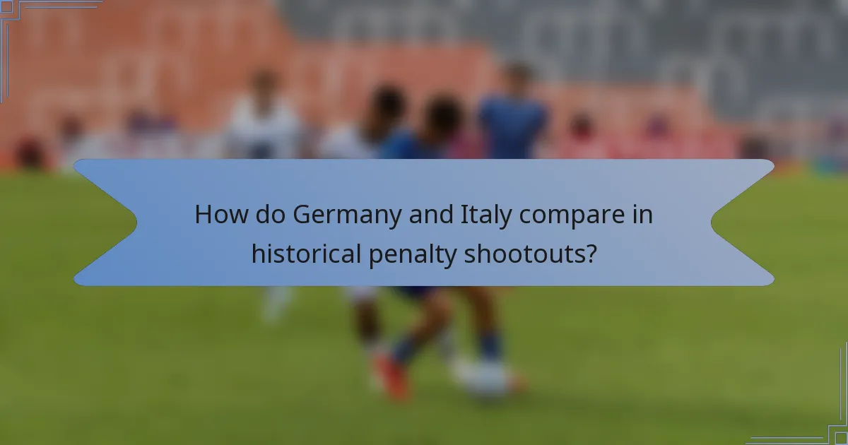 How do Germany and Italy compare in historical penalty shootouts?