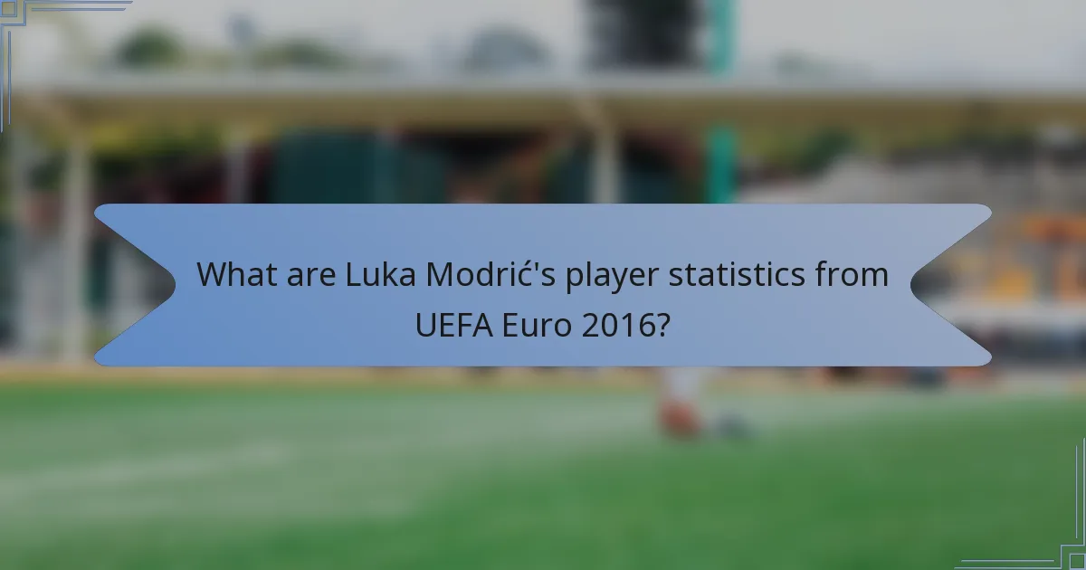 What are Luka Modrić's player statistics from UEFA Euro 2016?